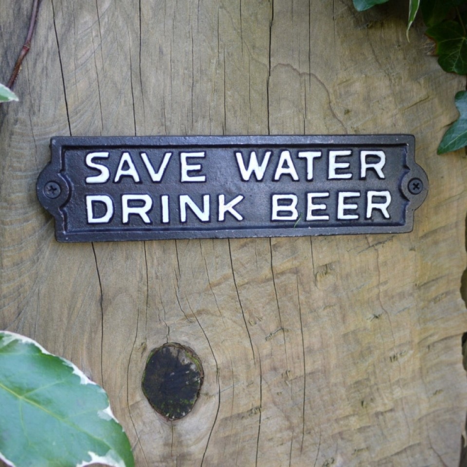  Save Water Drink Beer Sign