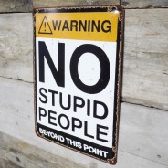 No Stupid People Sign 2 