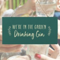 Drinking Gin Garden Sign